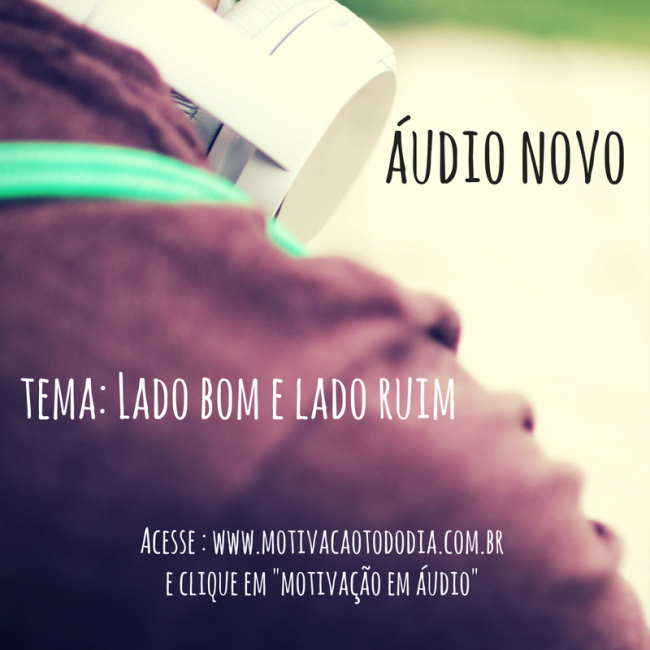 10.05.17 lado bom e lado ruim
