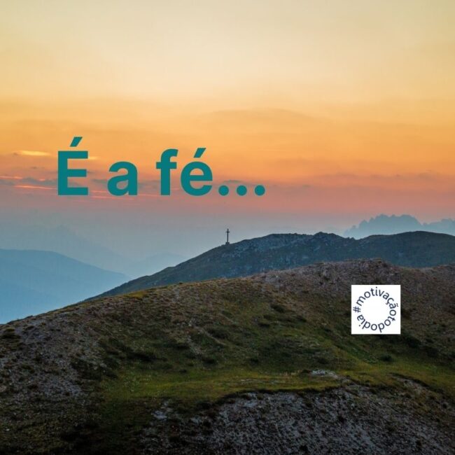 É a fé É a fé