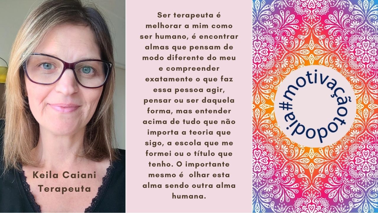 O Dia Que Me Vi Terapeuta Motivação Todo Dia Por Keila Caiani