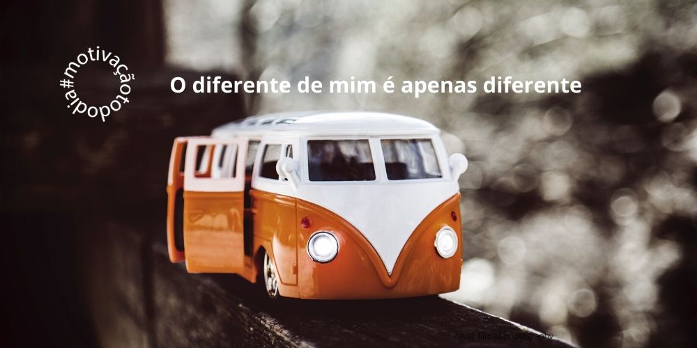 Ser diferente é só não ser igual.