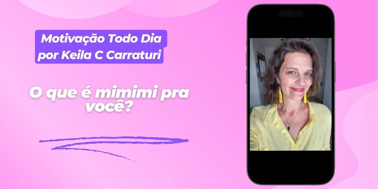 O que é mimimi pra você?