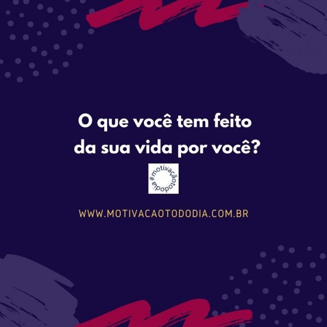 O que estamos fazendo por nós?