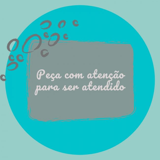 Peça e será atendido