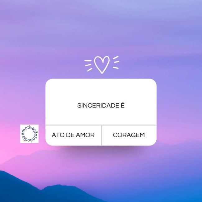 Sinceridade e coragem