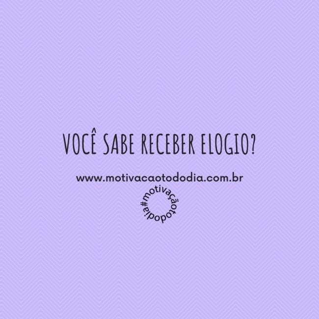 Você aceita elogio